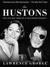 Cover image for The Hustons: the Life and Times of a Hollywood Dynasty